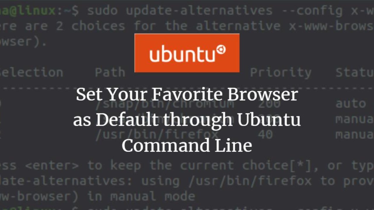 Set Your Favorite Browser as Default through Ubuntu Command Line - VITUX