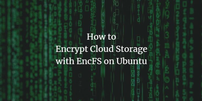 How to Encrypt Cloud Storage with EncFS on Ubuntu – VITUX
