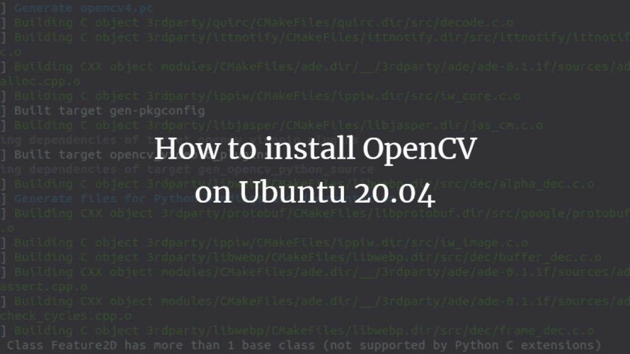 How to install OpenCV on Ubuntu 20.04 - VITUX